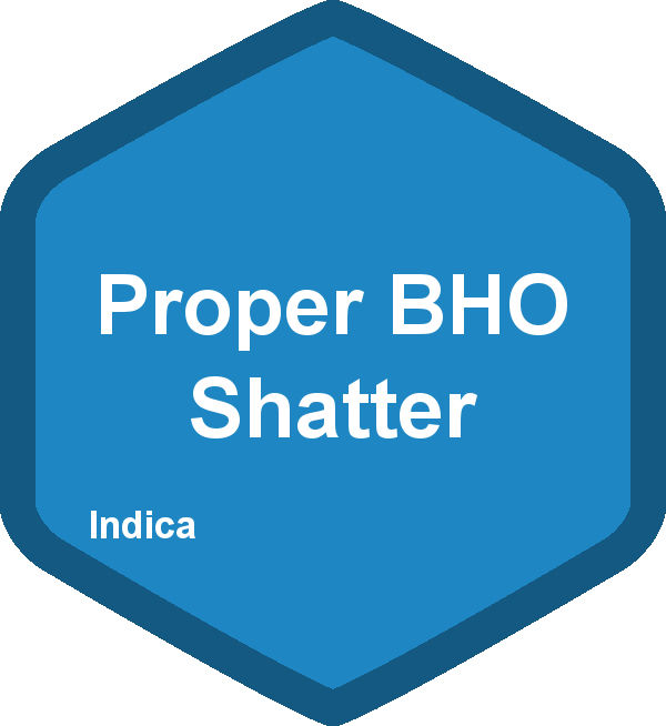 Proper BHO Shatter